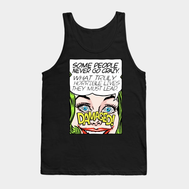 Never Go Crazy Tank Top by butcherbilly